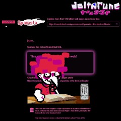 Hrm. Spamsta has not archivated that URL. [Deltarune tssssp]