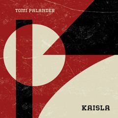 Tomi Palander - Kaisla