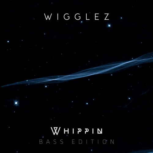 Stream Whippin by Wigglez | Listen online for free on SoundCloud