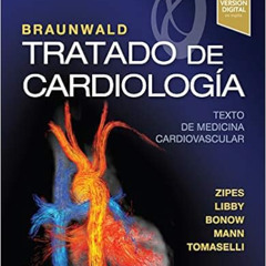 Get EBOOK 📦 Braunwald. Tratado de cardiología: Texto de medicina cardiovascular (Spa