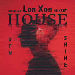 Lộn Xộn House - Dtn x Shine Mixset