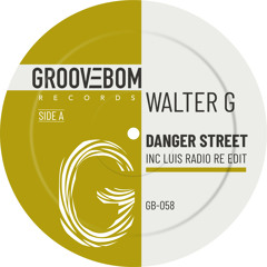Walter G - Danger Street (Original Afro Mix)