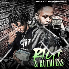 Rich & Ruthless (feat. DuseThaJoynt)