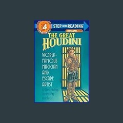 *DOWNLOAD$$ ⚡ The Great Houdini (Step-Into-Reading, Step 4) Full Book