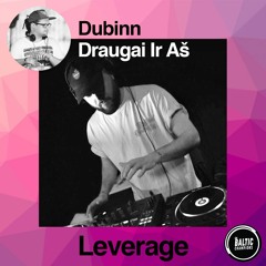 Draugai ir Aš - Leverage