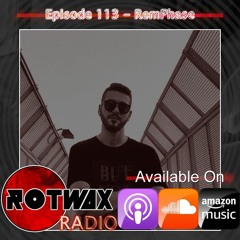 Rotwax Radio - Episode 113 - RemPhase