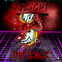 DVEIGHT - Patience