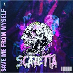 Scafetta- Save Me From My Self VIP