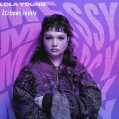 Lola Young - Messy - (2Crimes remix)