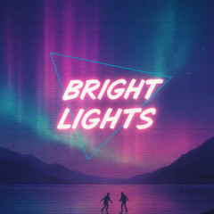 Bright Lights
