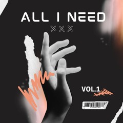 All I need