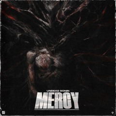 Mercy [prod. Undead Ronin]