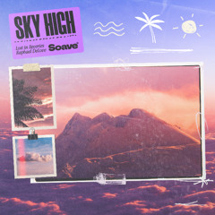 Lost in Reveries & Raphael DeLove - Sky High