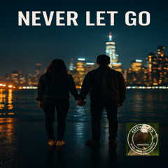 Never Let Go – A Soft Rock Anthem About Trust, Hope, and Holding On Through the Night