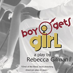[Free] KINDLE 📭 Boy Gets Girl: A Play by  Rebecca Gilman PDF EBOOK EPUB KINDLE