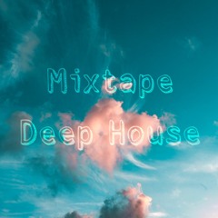Mixtape 01 - Deep House x Chill