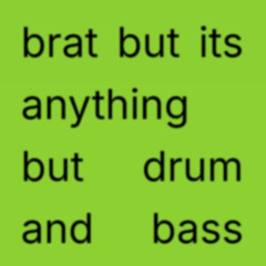 anything but drum and bass