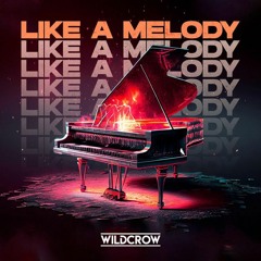 Wildcrow - Like A Melody (RIGGIO Remix)