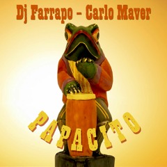 Dj Farrapo, Carlo Maver - Papacito
