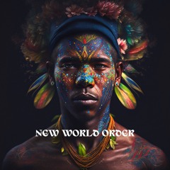 Ancestrall - New World Order / Organic & Downtempo 113BPM