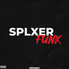 SPLXER FUNK SLOWED (with rerverb)