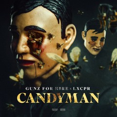 Gunz For Hire X LXCPR - Candyman (OUT NOW)