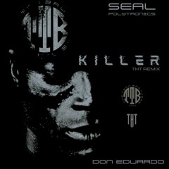 Seal - Killer (Techno remix)