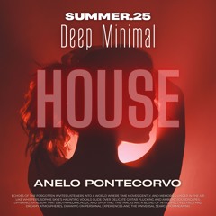 Deep Minimal House (Summer 2025) by Anelo Pontecorvo [UNIFIMUSIC]