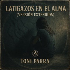 Latigazos en el alma (versión extendida)