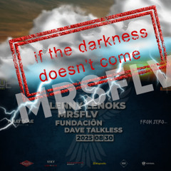 Fülemüle - If Darkness  Doesn't Come MRSFLV