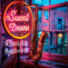 CheekyBitt & Syntheticsax - Sweet Dreams (Radio Edit)
