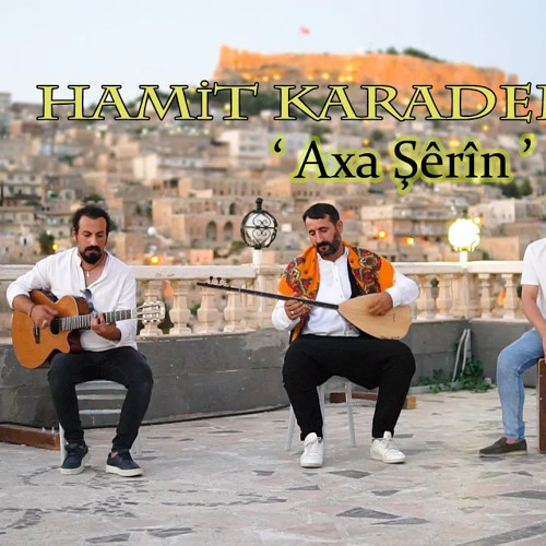 Axa Şêrîn - Hozan Hamid