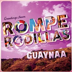 Rompe Rodillas - Guayanaa (Jonathan Garcia & Benavente RMX)