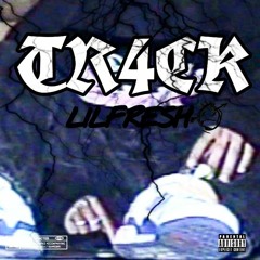 7 .- TRACK - Lil fresh