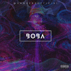 BOBA [XAN MIX] (ft. Ice Spice, Kyle Richh, Sdot Go, 41, Sha Ek, Bandmanrill, BreezyLYN)