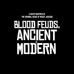 Blood Feuds, Ancient And Modern (Cover)