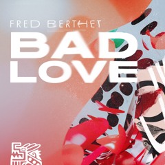 Fred Berthet - Bad Love [Tenampa Recordings] [MI4L.com]