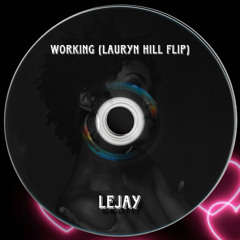 WORKING (LAURYN HILL FLIP)