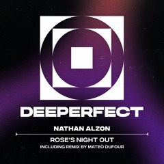 Nathan Alzon - Roses Night Out [Deeperfect Records]