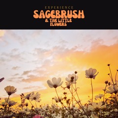 Experience Sagebrush & The Little Flowers