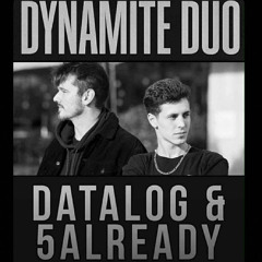 Datalog & 5already - Dynamite Duo