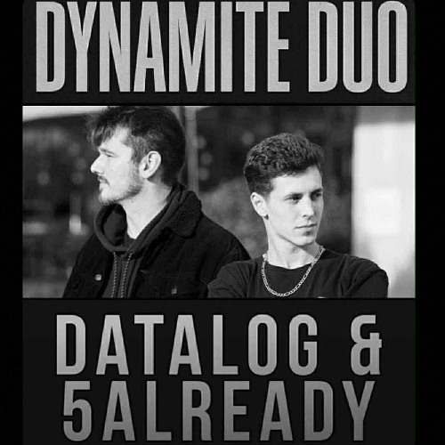 Datalog & 5already - Dynamite Duo