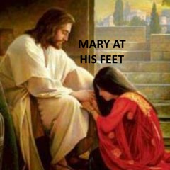 Mary At His Feet