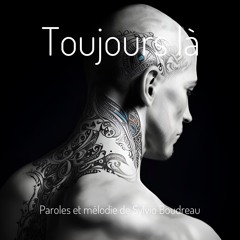 Toujours là