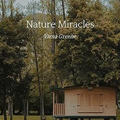 _Nature Miracles BY Virna Greene (Author) +Read-Full(