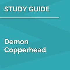 +Read-Full( Study Guide: Demon Copperhead by Barbara Kingsolver (SuperSummary) BY SuperSummary