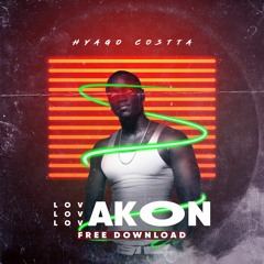 Hyago Costta - Lov' (by Akon) FREE DOWNLOAD