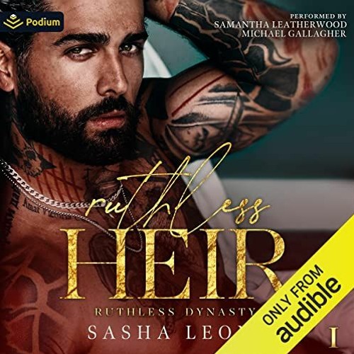 [ACCESS] EPUB KINDLE PDF EBOOK Ruthless Heir: Ruthless Dynasty, Book 1 by  Sasha Leon