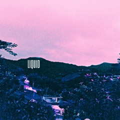 liquid (prod. pain illusion)