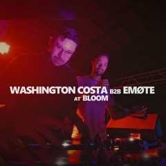 Bloom - Washington Costa B2B Emote | House, Deep House, Minimal Deep & Tech, Tech House